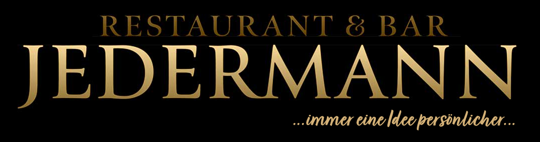 Jedermann. Restaurant & Bar — immer eine Idee persönlicher